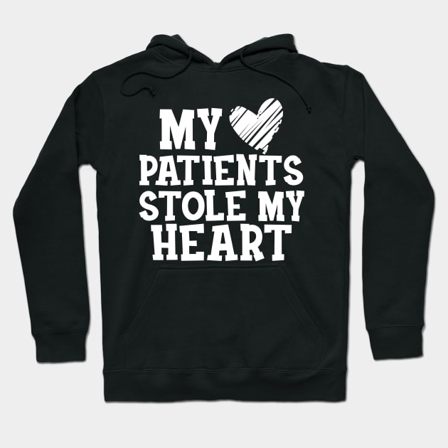 Nurse - My patients stole my heart Hoodie by KC Happy Shop